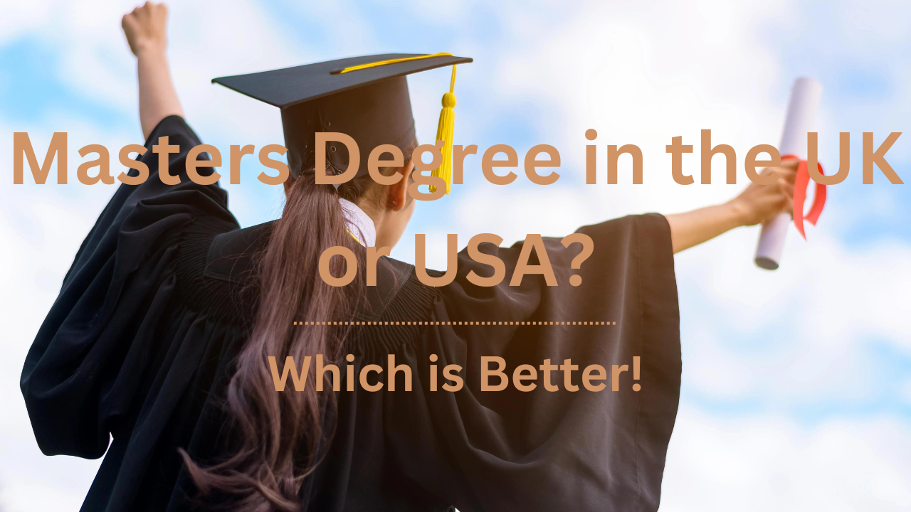 Masters Degree in the UK or USA? Which is Better!